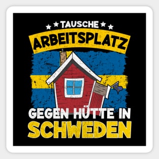 Tausche Arbeitsplatz gegen Hütte in Schweden Sticker